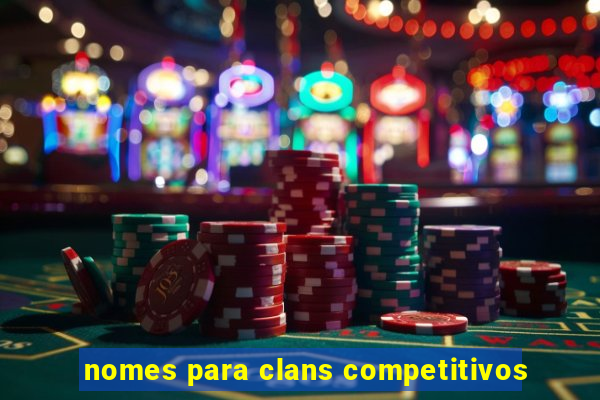 nomes para clans competitivos